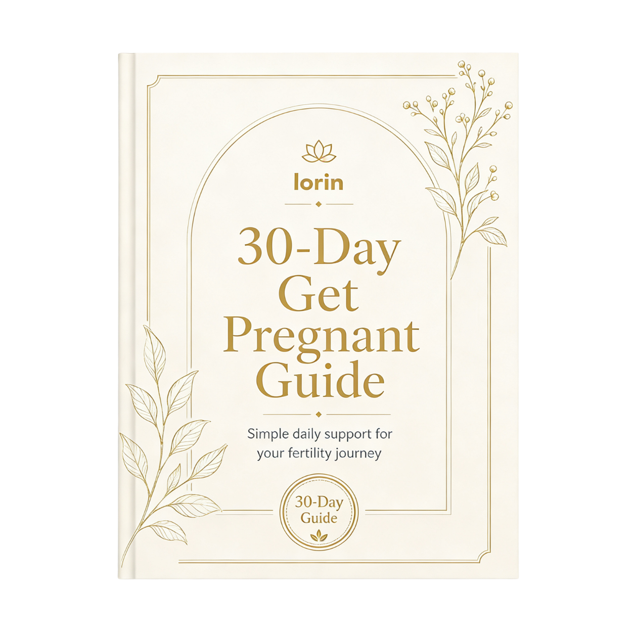 Lorin 30 Day Pregnancy Guide